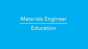 Materials Engineer Education Thumbnail