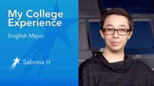Sabrina H College Experience English Major