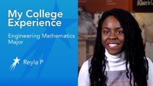 Reyla P College Experience Engineering Mathematics Major