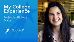 Sophia P college experience molecular biology major
