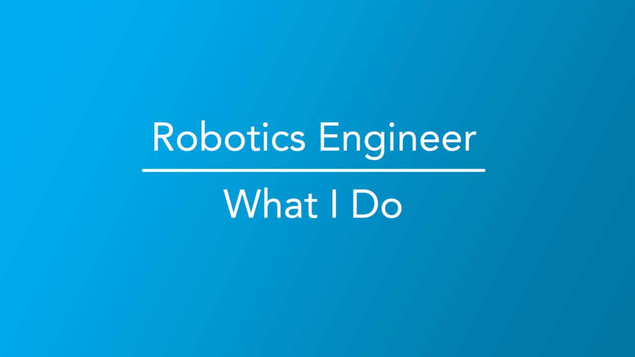 How to a Robotics Engineer Career Girls Explore Careers