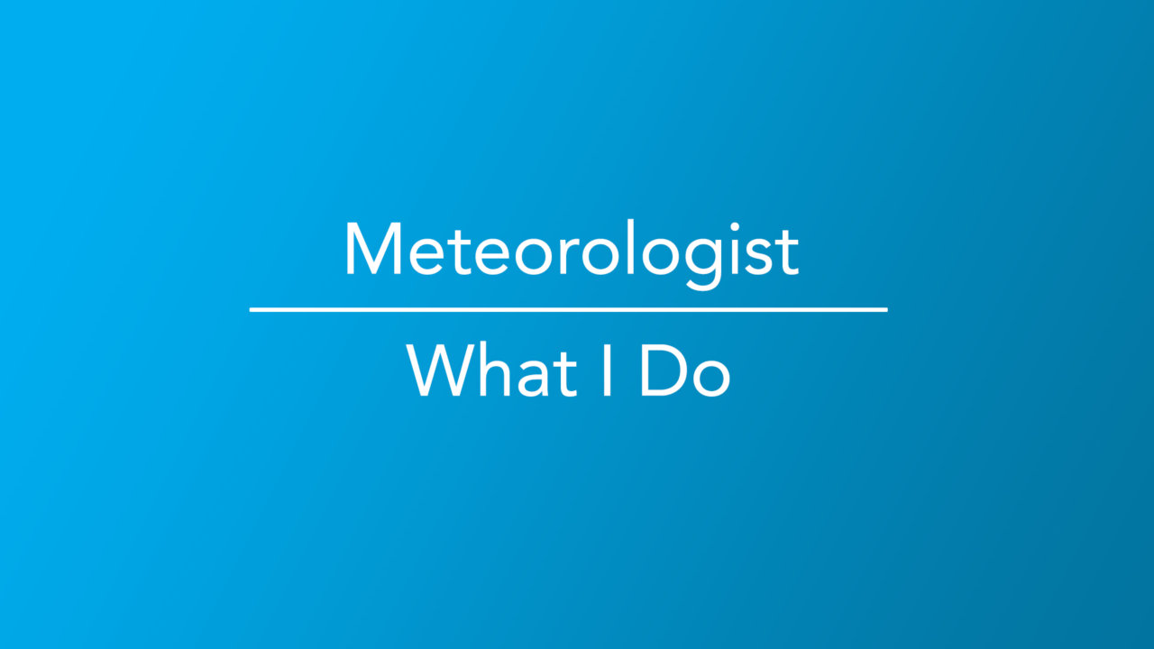 How to a Meteorologist Career Girls Explore Careers