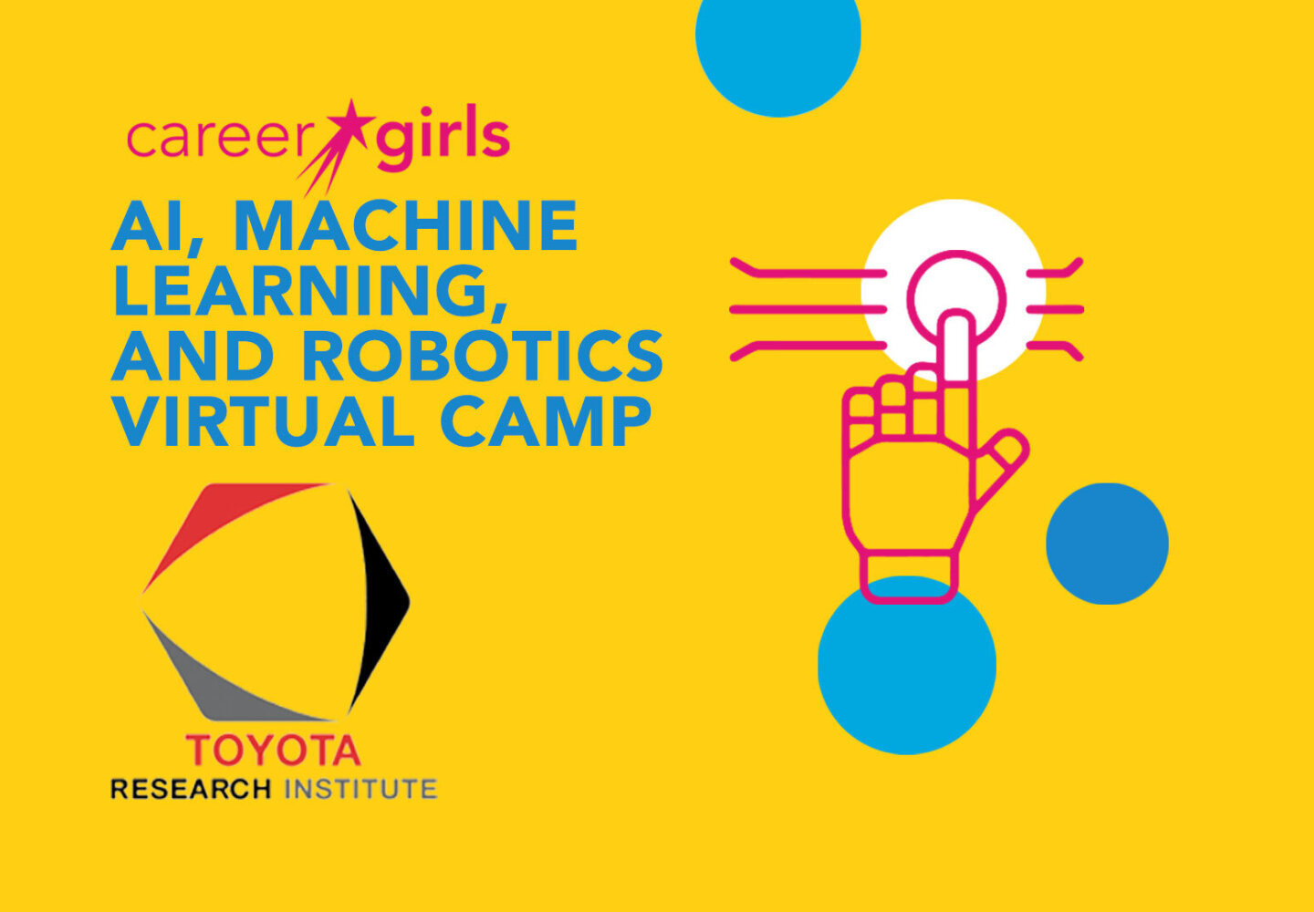 Artificial Intelligence Machine Learning and Robotics virtual camp for students and girls. Career Girls and Toyota Research Institute AI and robotics camp 2023