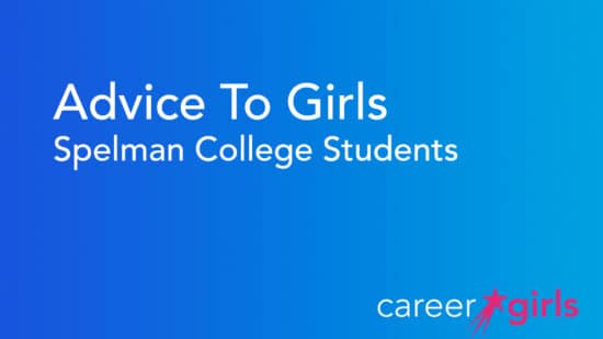 Advice To Girls | Spelman College Students