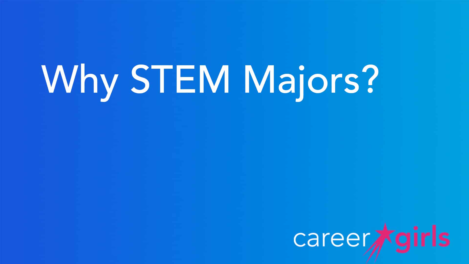 Why STEM Majors | College Students