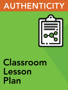 Authenticity Classroom Lesson Plan Resource